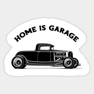 Home is a hot rod Garage Sticker